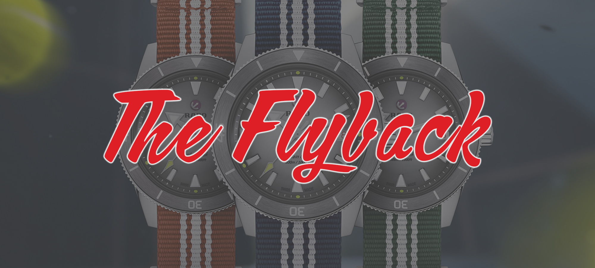 The Flyback: Timex Parks It, Rado Lobs It, And Franck Muller Slams It